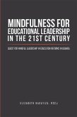 Mindfulness for Educational Leadership in the 21St Century (eBook, ePUB)