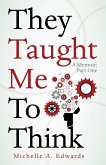 They Taught Me to Think (eBook, ePUB)