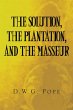 The Solution, the Plantation, and the... - Bild 1
