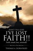 Don't Tell God I'Ve Lost Faith!! (eBook, ePUB)