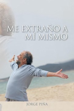 Me Extraño a Mí Mismo (eBook, ePUB) - Piña, Jorge