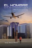 El Hombre Que He Llegado a Ser (eBook, ePUB)