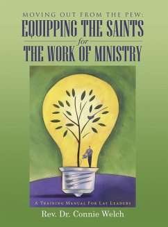 Moving out from the Pew: Equipping the Saints for the Work of Ministry (eBook, ePUB) - Welch, Rev. Connie