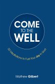 Come to the Well (eBook, ePUB)