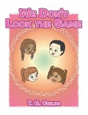We Don't Look the Same (eBook, ePUB)