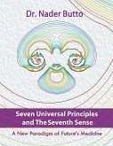 Seven Universal Principles and the Seventh Sense (eBook, ePUB)