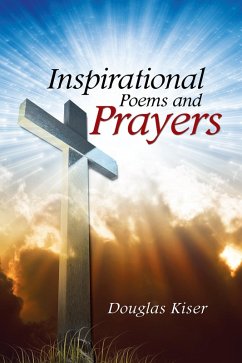 Inspirational Poems and Prayers (eBook, ePUB) - Kiser, Douglas