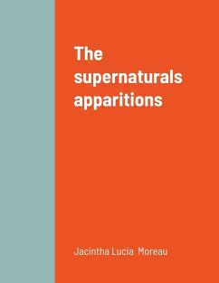 The supernaturals apparitions - Moreau, Jacintha Lucia