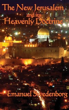 The New Jerusalem and its Heavenly Doctrine - Swedenborg, Emanuel