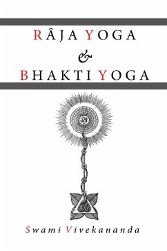 Raja Yoga & Bhakti Yoga - Vivekananda, Swami