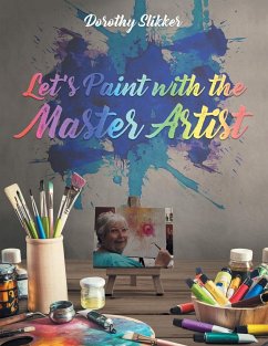Let's Paint with the Master Artist - Slikker, Dorothy