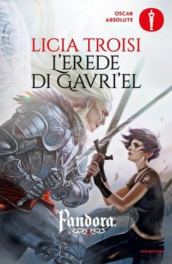 Troisi, L: L'erede di Gavri'el. Pandora - Troisi, Licia