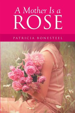 Cover A Mother Is a Rose (eBook, ePUB)