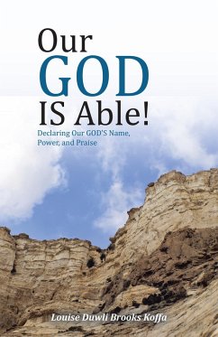 Our God Is Able! (eBook, ePUB) - Koffa, Louise Duwli Brooks