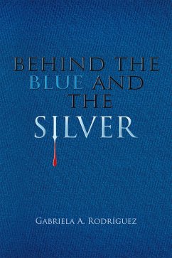 Cover Behind the Blue and the Silver (eBook, ePUB)