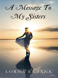 A Message to My Sisters (eBook, ePUB) - Eubank, Lorna