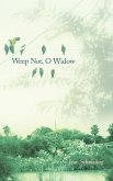 Weep Not, O Widow (eBook, ePUB)
