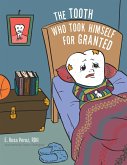 The Tooth Who Took Himself for Granted (eBook, ePUB)