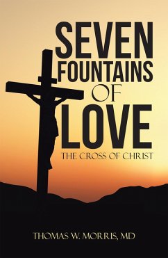 Seven Fountains of Love (eBook, ePUB) - Morris MD, Thomas W.