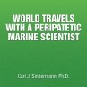World Travels with a Peripatetic Marine... - Bild 1