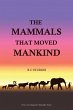 The Mammals That Moved Mankind (eBook,... - Bild 1