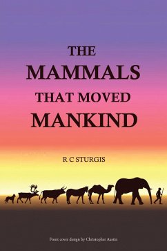 Cover The Mammals That Moved Mankind (eBook, ePUB)