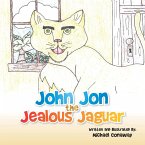 John Jon the Jealous Jaguar (eBook, ePUB)