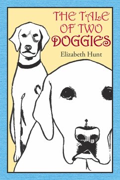 The Tale of Two Doggies (eBook, ePUB) - Hunt, Elizabeth