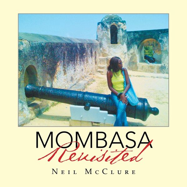 Mombasa Revisited (eBook, ePUB) Mombasa Revisited (eBook, ePUB)