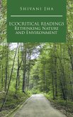 Ecocritical Readings Rethinking Nature and Environment (eBook, ePUB)