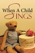 When a Child Sings (eBook, ePUB) - Bild 1