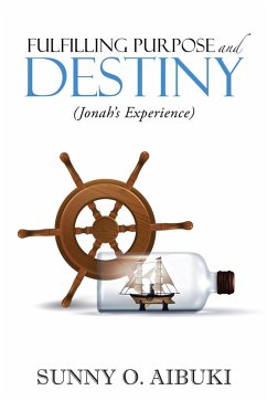 Fulfilling Purpose and Destiny (eBook, ePUB) - Aibuki, Sunny O.