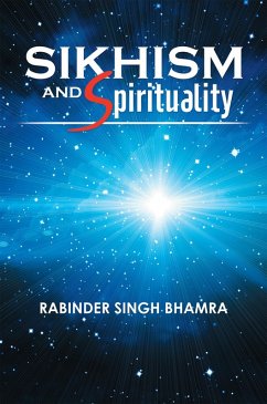 Sikhism and Spirituality (eBook, ePUB) - Bhamra, Rabinder Singh