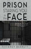 Prison Staring You in the Face (eBook, ePUB)