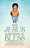 Give Jesus Something to Bless (eBook, ePUB)