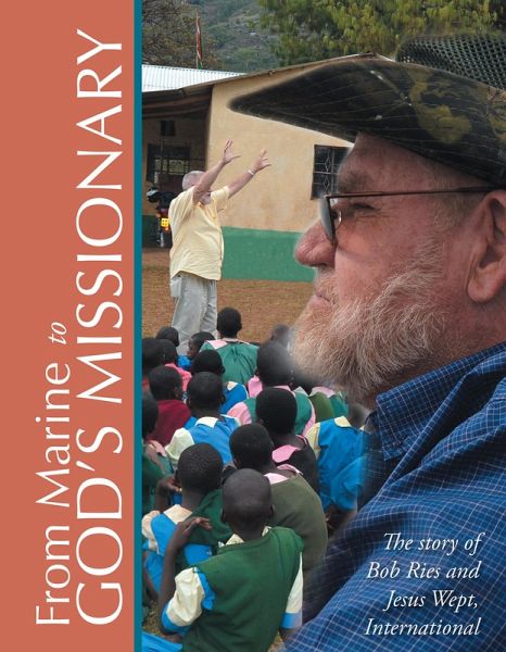 From Marine to God'S Missionary (eBook, ePUB) From Marine to God'S Missionary (eBook, ePUB)