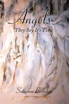 Angels-They Say It'S Time (eBook, ePUB) - Bertolas, Suzanne