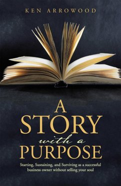 A Story with a Purpose (eBook, ePUB) - Arrowood, Ken