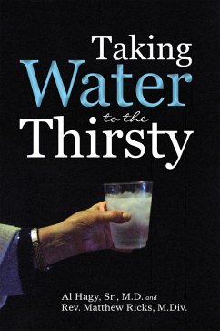 Taking Water to the Thirsty (eBook, ePUB) - Hagy Sr, Al; Ricks, Rev. Matthew