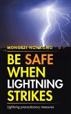 Be Safe When Lightning Strikes (eBook, ePUB)