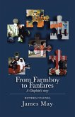 From Farmboy to Fanfares (eBook, ePUB) From Farmboy to Fanfares (eBook, ePUB)