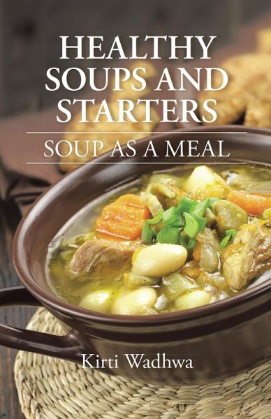 Healthy Soups and Starters (eBook, ePUB) Healthy Soups and Starters (eBook, ePUB)