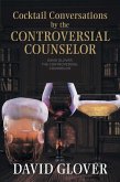 Cocktail Conversations by the Controversial Counselor (eBook, ePUB) Cocktail Conversations by the Controversial Counselor (eBook, ePUB)