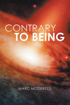 Contrary to Being (eBook, ePUB) - Moderessi, Marc