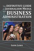 The Definitive Guide to Journalism Media and Business Administration (eBook, ePUB)