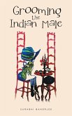 Grooming the Indian Male (eBook, ePUB)