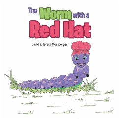 The Worm with a Red Hat (eBook, ePUB) - Mossberger, Teresa