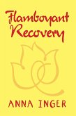 Flamboyant Recovery (eBook, ePUB)