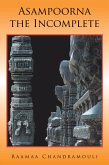 Asampoorna, the Incomplete (eBook, ePUB)