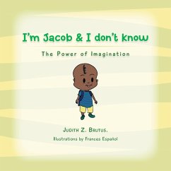 I'm Jacob & I Don't Know (eBook, ePUB) - Brutus, Judith Z.